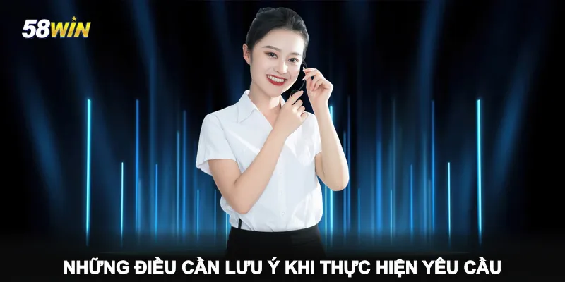 nhung-dieu-can-luu-y-khi-thuc-hien-yeu-cau