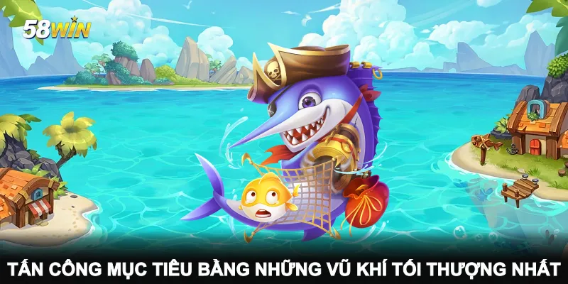 tan-cong-muc-tieu-bang-nhung-vu-khi-toi-thuong-nhat